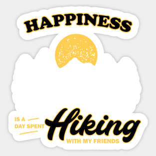 Happiness is a day spent hiking, red black and gold hiking with friends Sticker